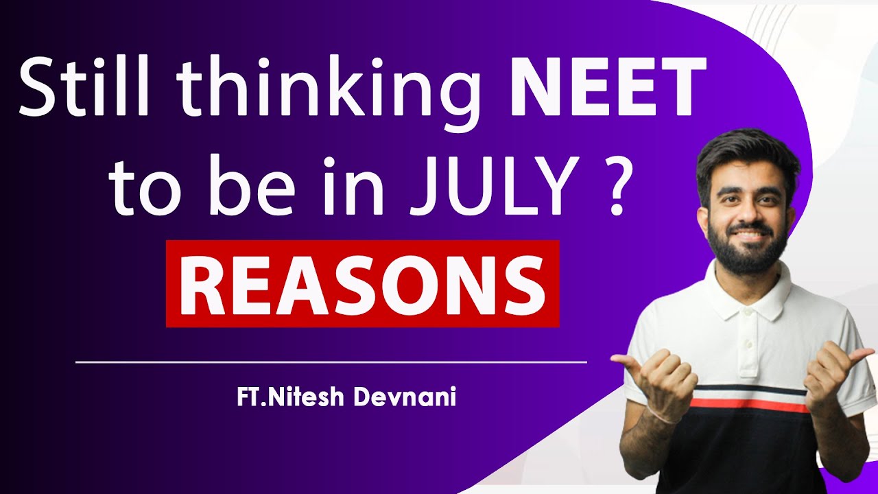 NEET exam date ? June or July ?Effect of JEE Mains dates released | Nitesh Devnani