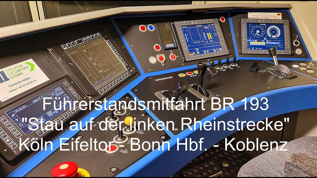 F&uuml;hrerstandsmitfahrt BR 193 &deg;Stau auf der linken Rheinstrecke&deg; K&ouml;ln Eifeltor-Bonn Hbf-Koblenz L&uuml;tzel