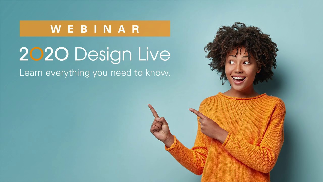 Webinar: Everything you need to know in 2020 Design Live