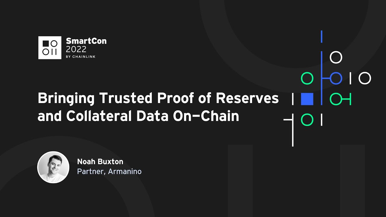 Bringing Trusted Proof of Reserves and Collateral Data On-Chain | SmartCon 2022