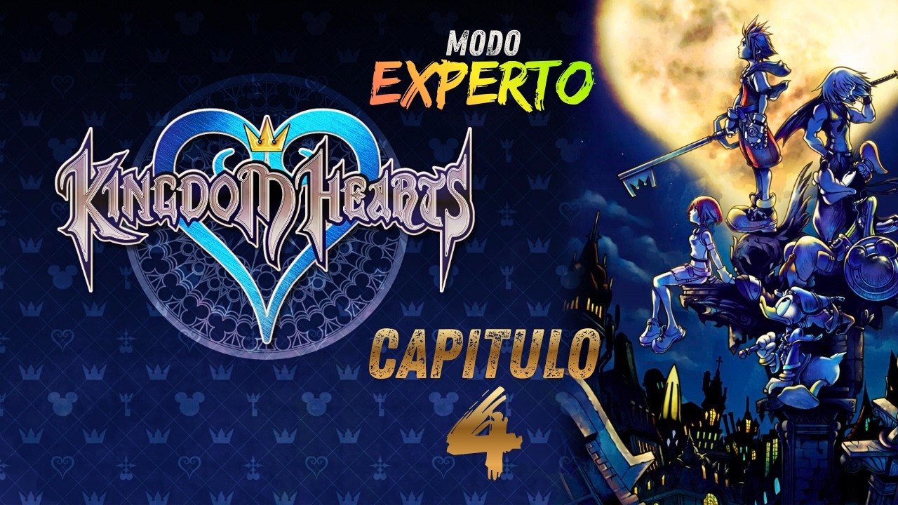 Kingdom Hearts | EXPERTO | Capitulo 4 | Pequeños Heroes
