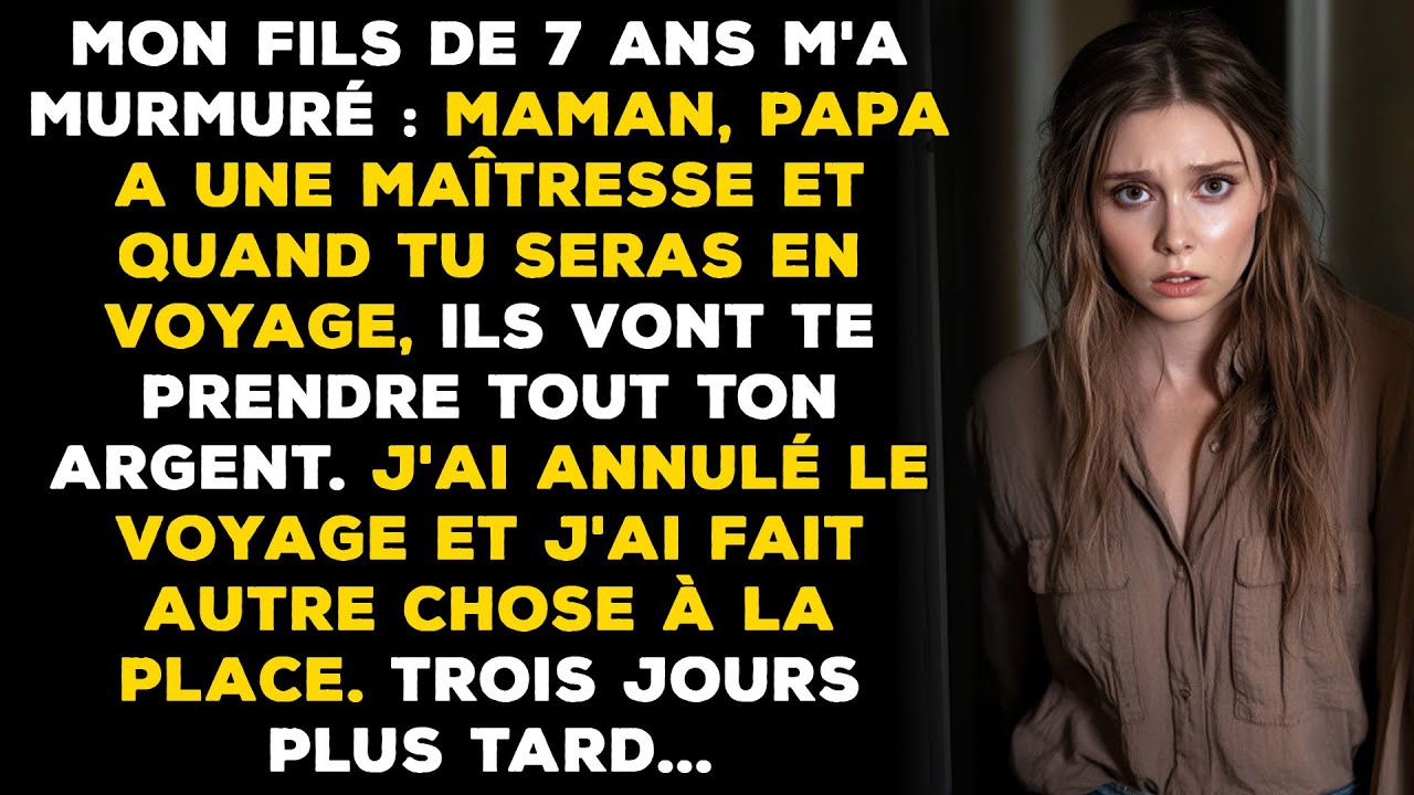 MON FILS DE 7 ANS M'A MURMURÉ : 