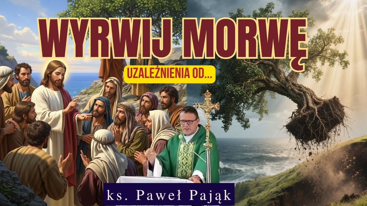 Wiara sprawdzi się w próbie | Wyrwij morwę uzależnienia od... - ks. Paweł Pająk