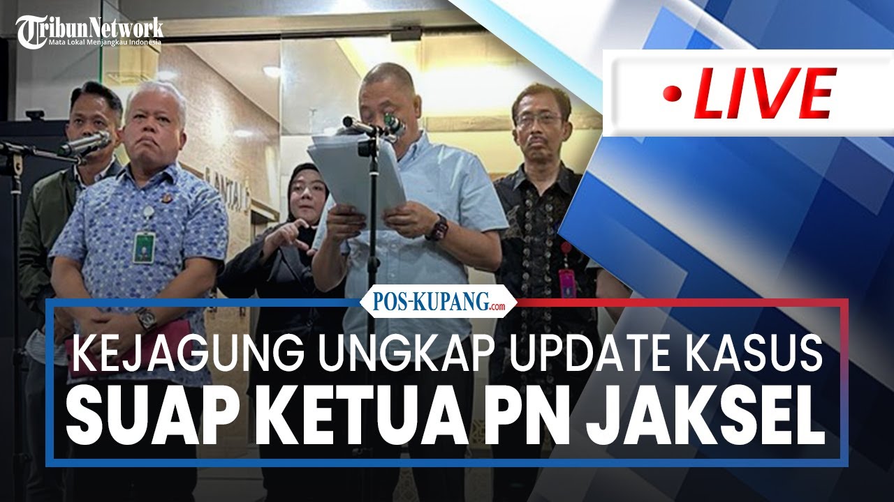 🔴Kejaksaan Agung Ungkap Update Kasus Suap Jerat Ketua PN Jaksel Terkait Vonis Lepas Korupsi Migor