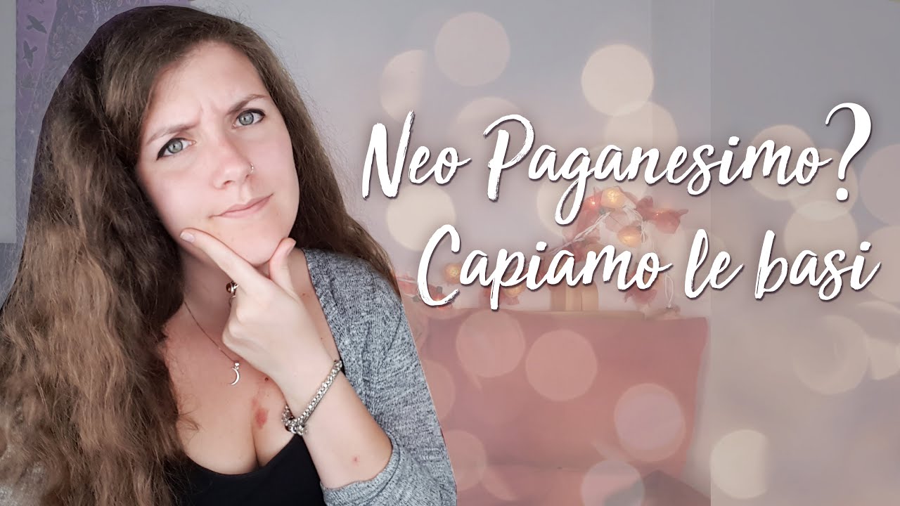 Cos'e' il Neo Paganesimo modeno? Poche parole per comprendere le basi.