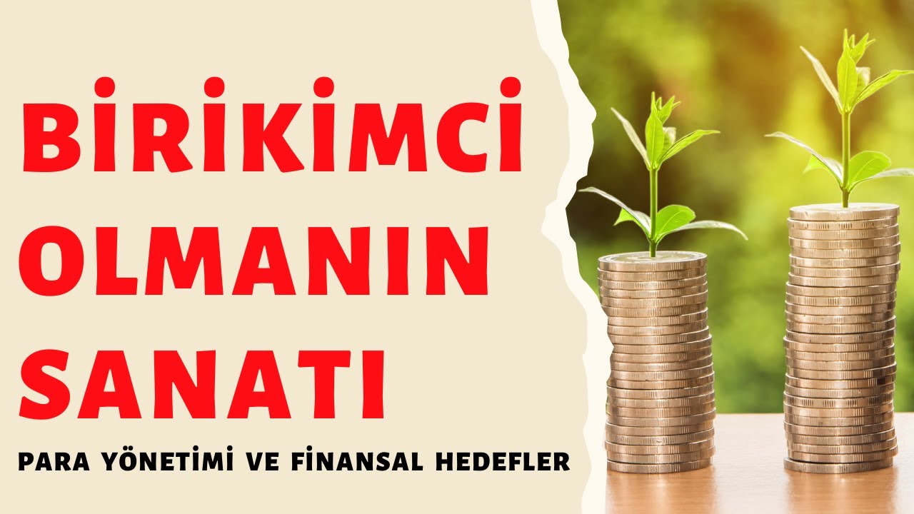 Birikimci Olmanın Sanatı: Para Y&ouml;netimi ve Finansal Hedefler