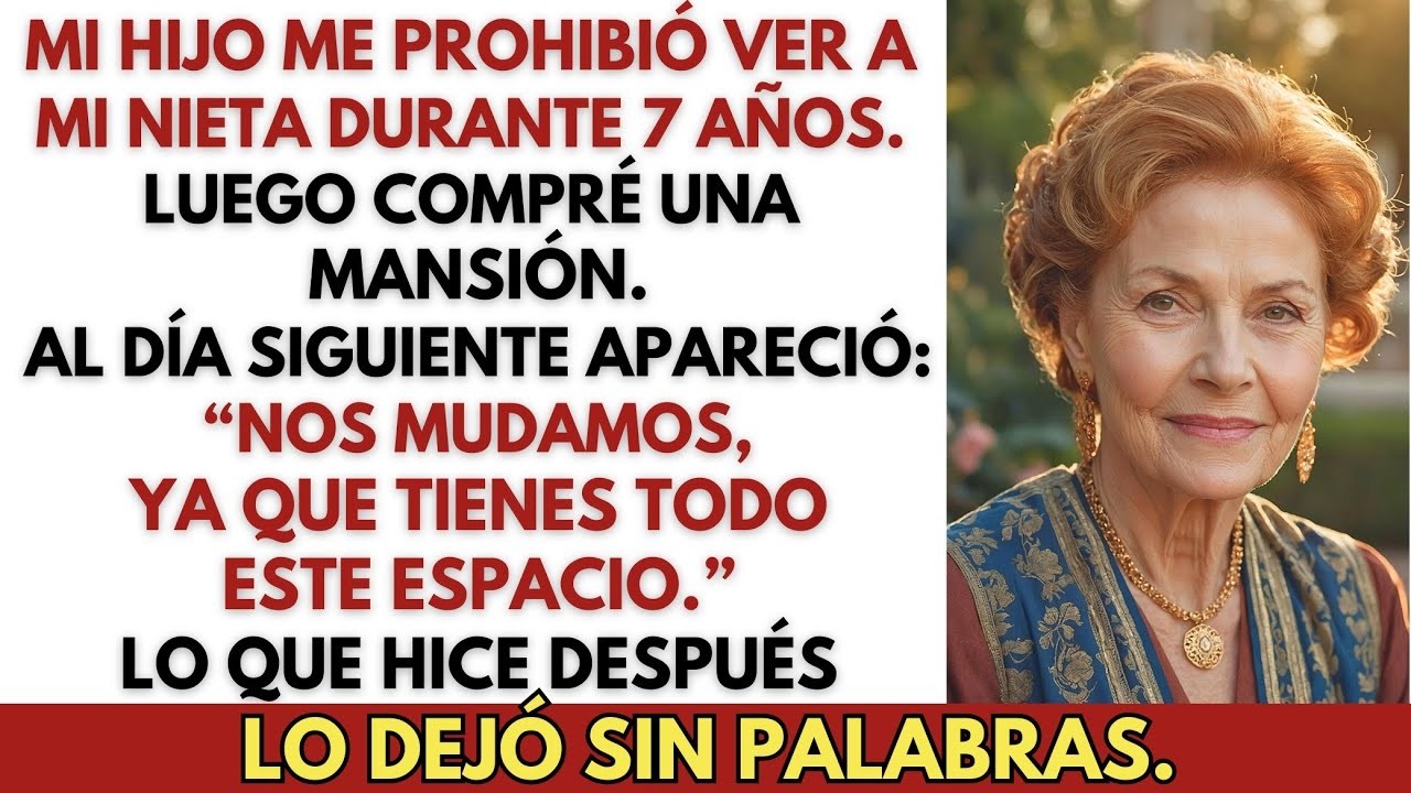 Durante 7 Años, Mi Hijo Me Prohibió Ver a Mi Nieta — Luego Apareció en Mi Nueva Mansión…