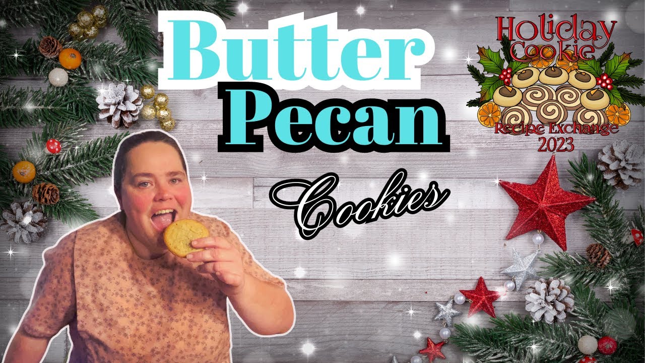 Mennonite style Butter Pecan Cookies (2023)