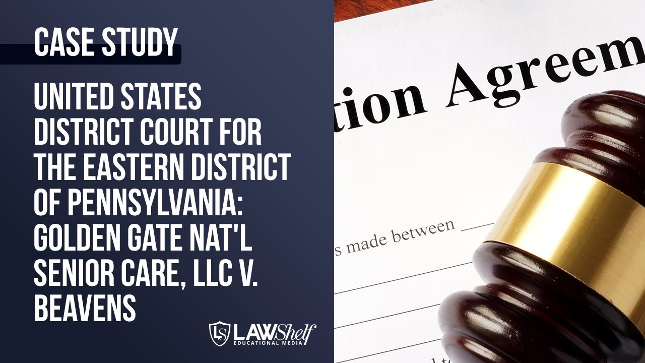 Case Study: Golden Gate Nat'l Senior Care, LLC v. Beavens [Alternative Dispute Resolution]