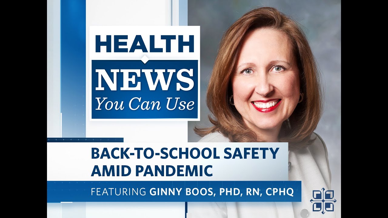 Health News You Can Use | Back-To-School Safety Amid Pandemic