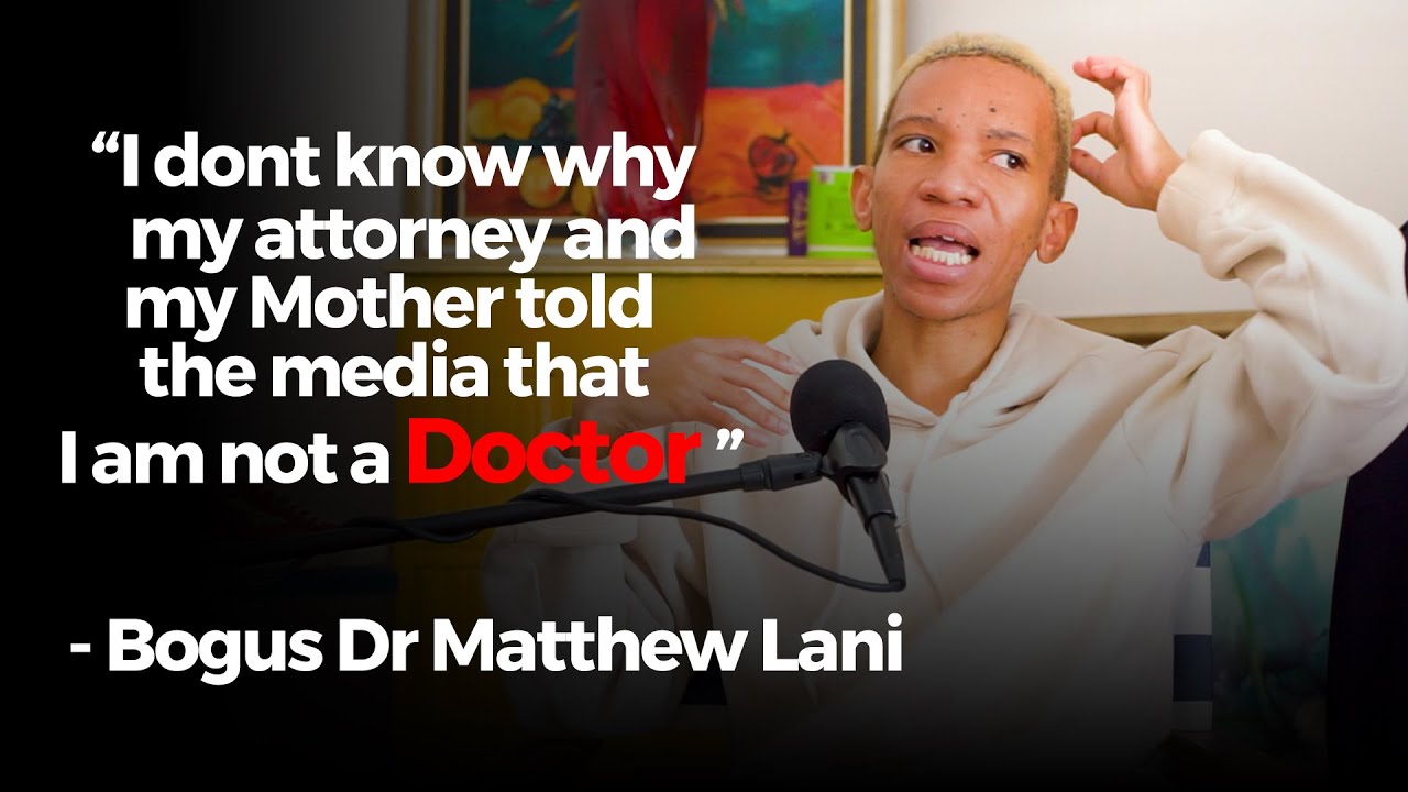 Dr Matthew Lani  | I Don't Know Why My Attorney Told The Media That I Am Not A Real Doctor