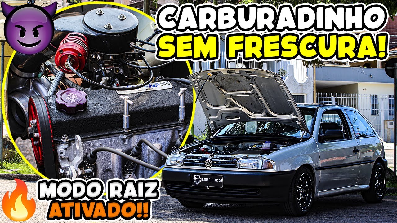 😈ACELERANDO SEM FRESCURA DE GOL BOLA TURBO CARBURADO