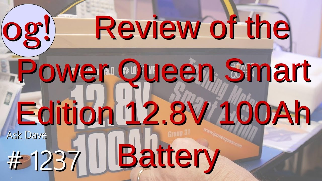 Review of the Power Queen Smart Edition 12.8V 100Ah Battery (#1237)