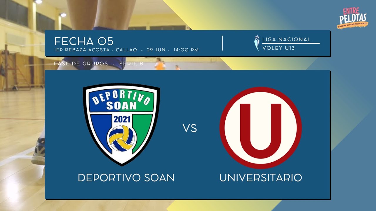 Liga Nacional de Voley Femenino U13 - Fecha 05 - Deportivo Soan 🆚 Universitario