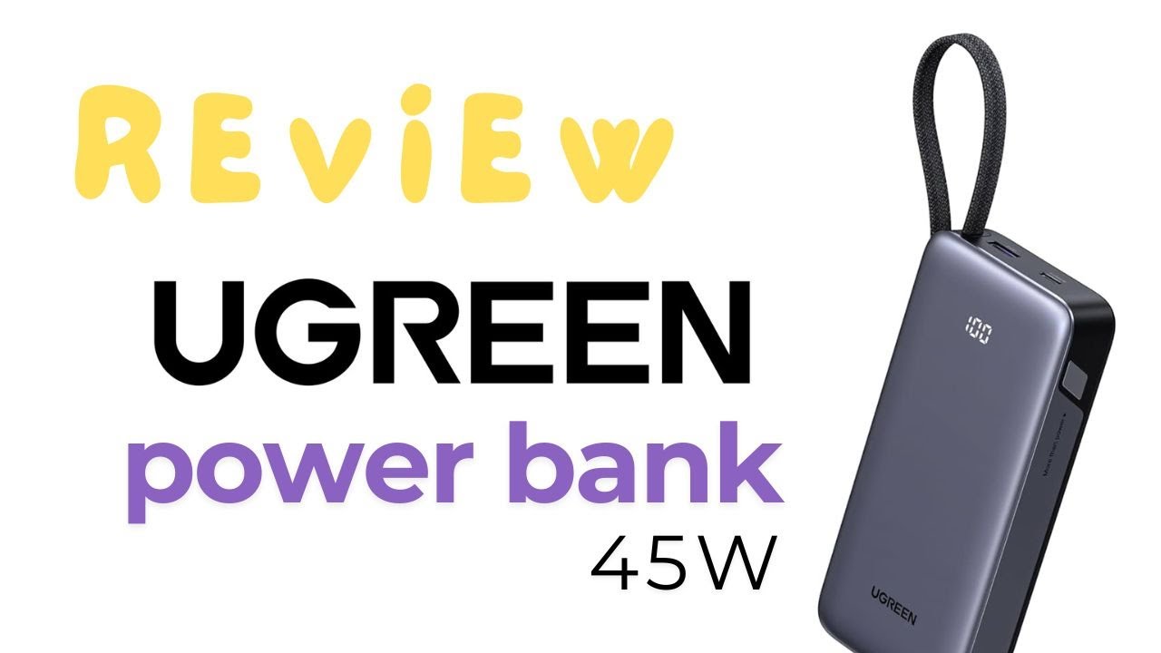 Review Power Bank Ugreen 45W | 20,000 mAh