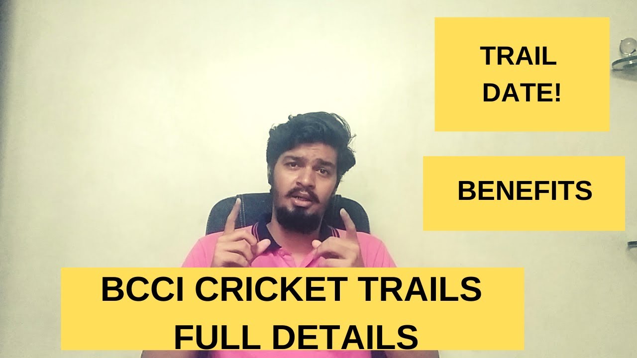 All details about bcci cricket trial | bcci trials 2021 registration |step by step selection process