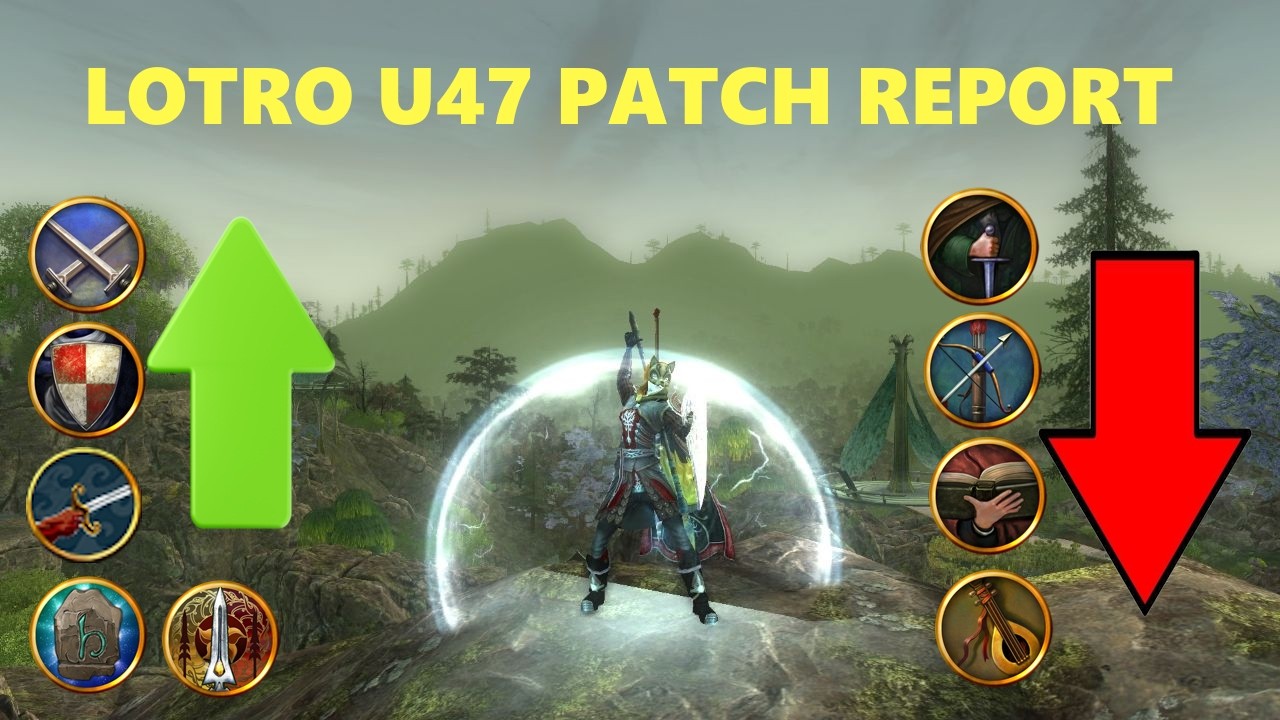 LOTRO: U47 Patch Report | Class Changes, New Raid, Virtue XP Weekly & More