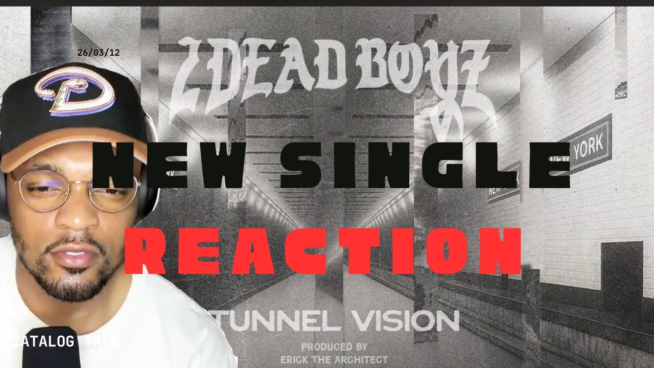 2Dead Boyz - Tunnel Vision ( New Single Reaction) | A Catalog Talk