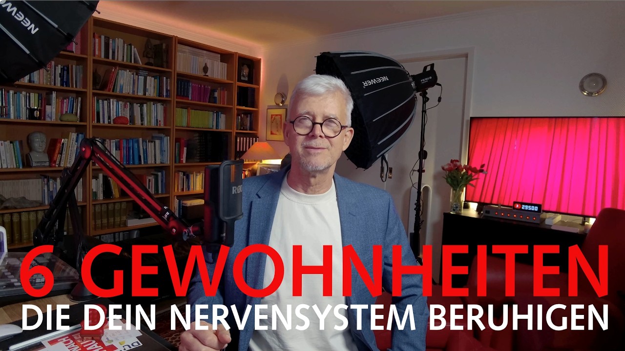6 Gewohnheiten, die dein Nervensystem beruhigen