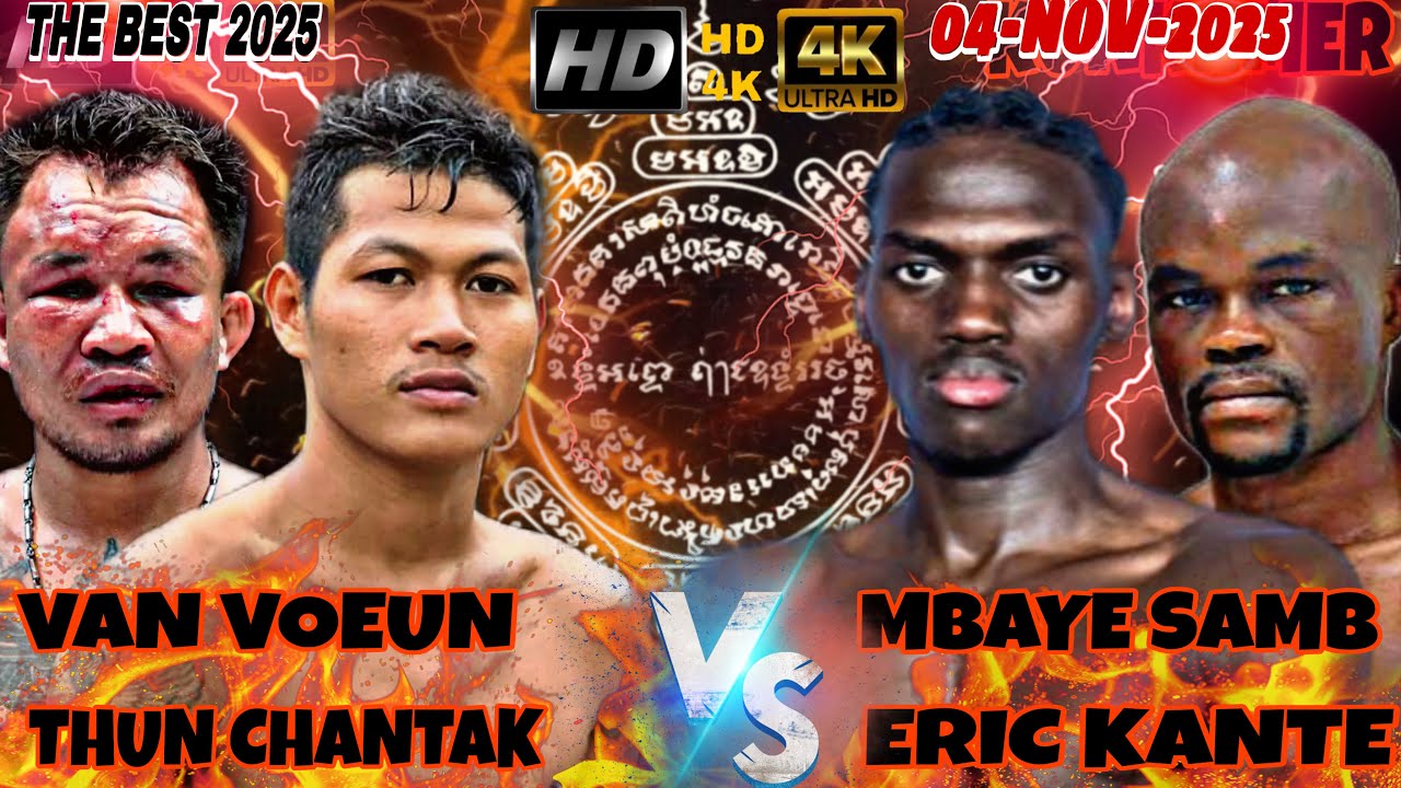 VAN VEOUN🇰🇭🆚🇫🇷MBAYE SAMB , THUN CHANTAK🇰🇭🆚🇨🇲ERIC KANTE…. 04-NOV-2025 