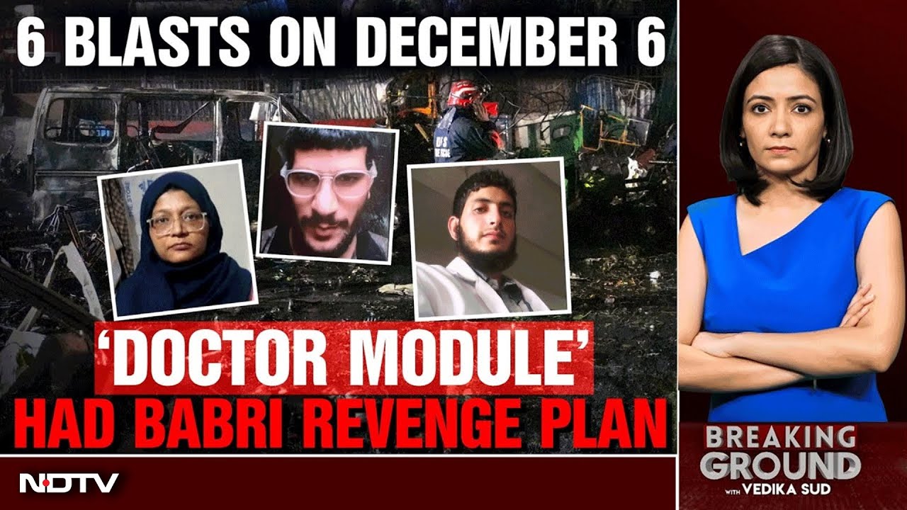 Delhi Terror Attack | 6 Blasts In Delhi-NCR On December 6: 'Doctor Module' Had Babri Revenge Plan