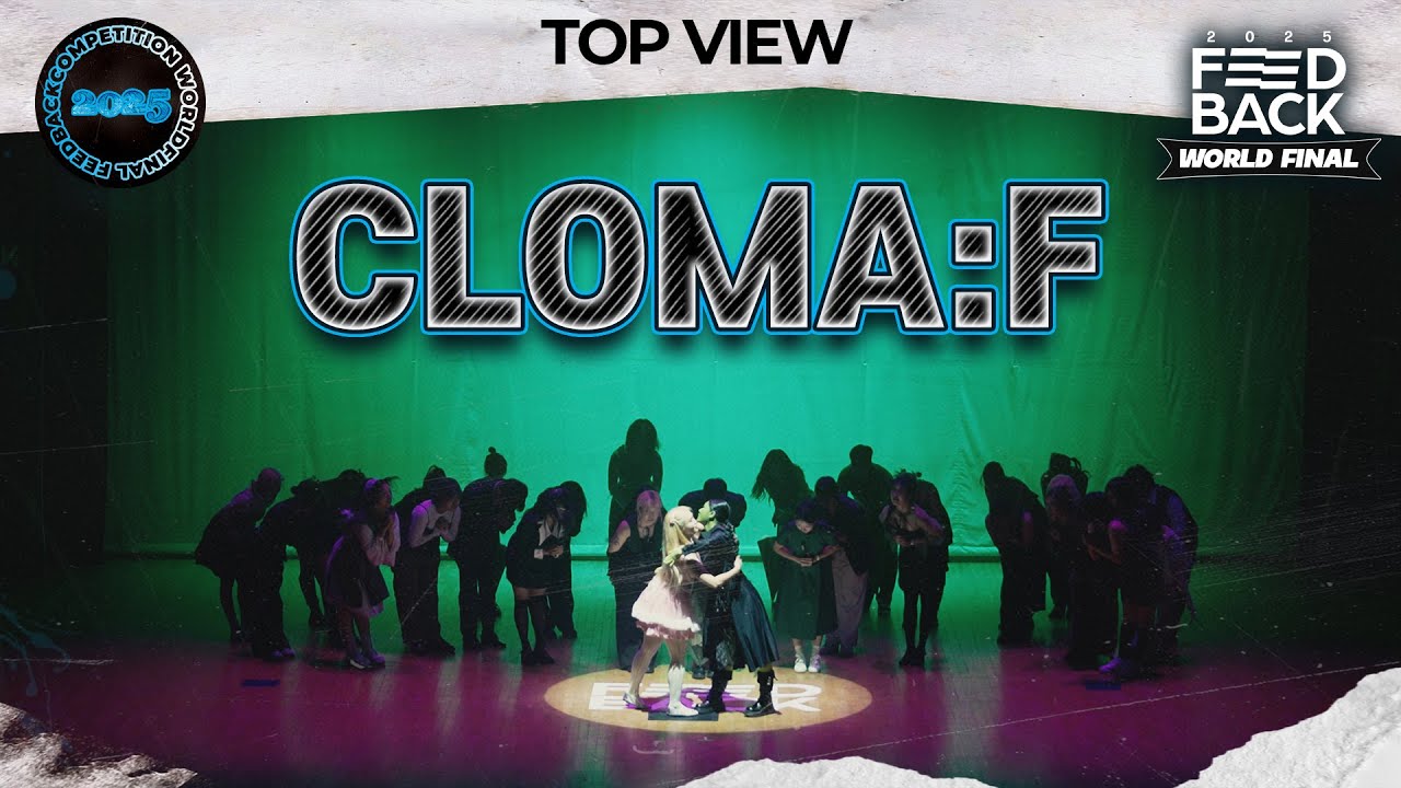 [TOP VIEW] CLOMA:F | 2025 FEEDBACK DANCE COMPETITION WORLD FINAL | 2025 피드백 월드파이널