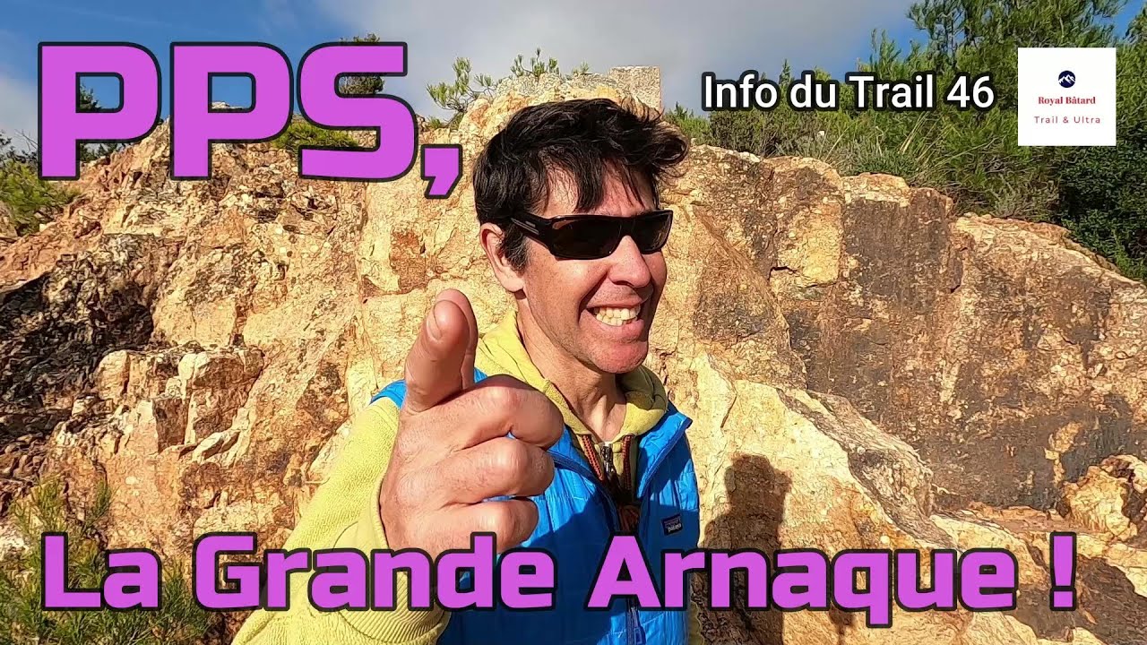Info du Trail 46 : PPS, La Grande Arnaque ? 🏃‍♂️😈✔