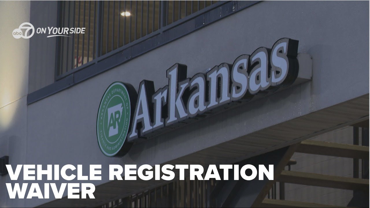 Arkansas Department of Finance & Administration to waive car registration late fees