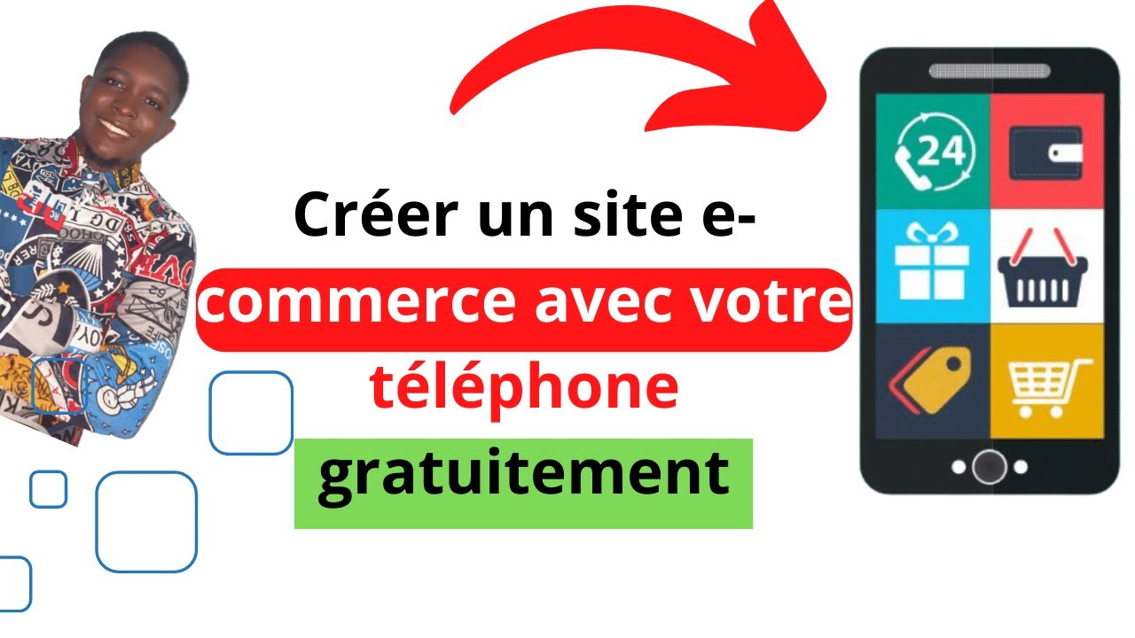 Comment Créer Un Site E Commerce Gratuitement Avec Votre Téléphone [Guide complet étape par étape]