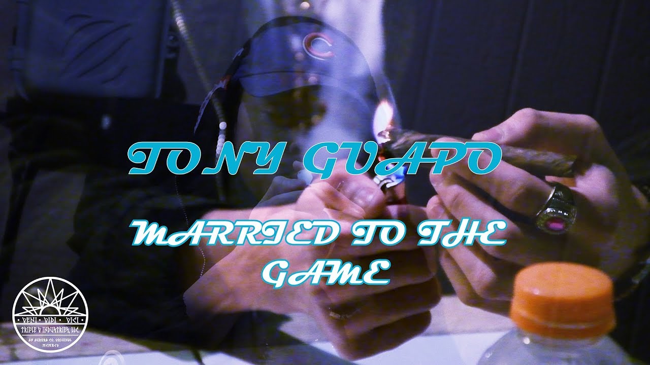 TONY GUAPO - MARRIED TO THE GAME
