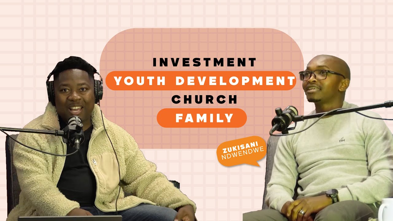 Investment ll Youth ll Church ll Work ll Family ll School - Zukisani Ndwendwe