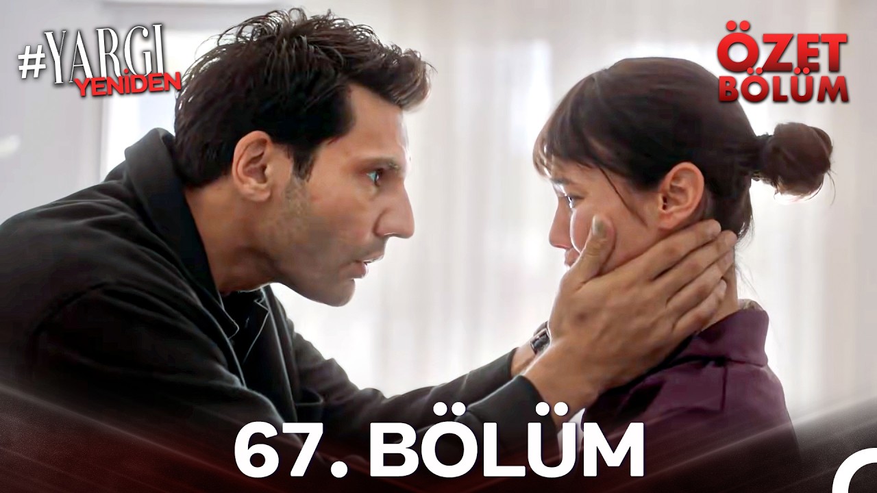 Yargı 67. Bölüm Özeti | Kızımızı Bulmak İçin Diren!