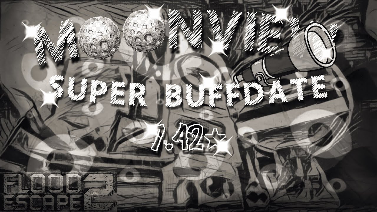 (FIRST VICTOR) Moonview: SUPER-BUFFDATE [⭐7.53 EXTREME CRAZY] // Flood Escape 2 Community Maps