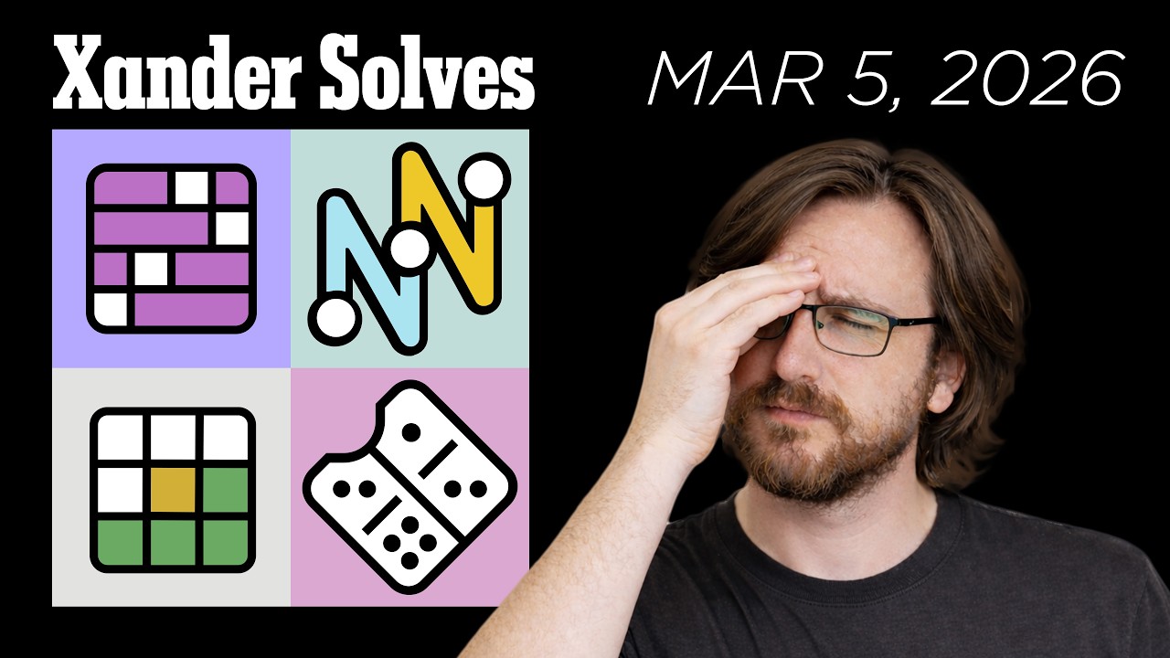 March 5th, 2026 | NYT Daily Puzzles | Connections | Strands | Wordle | Pips | Xander Solves