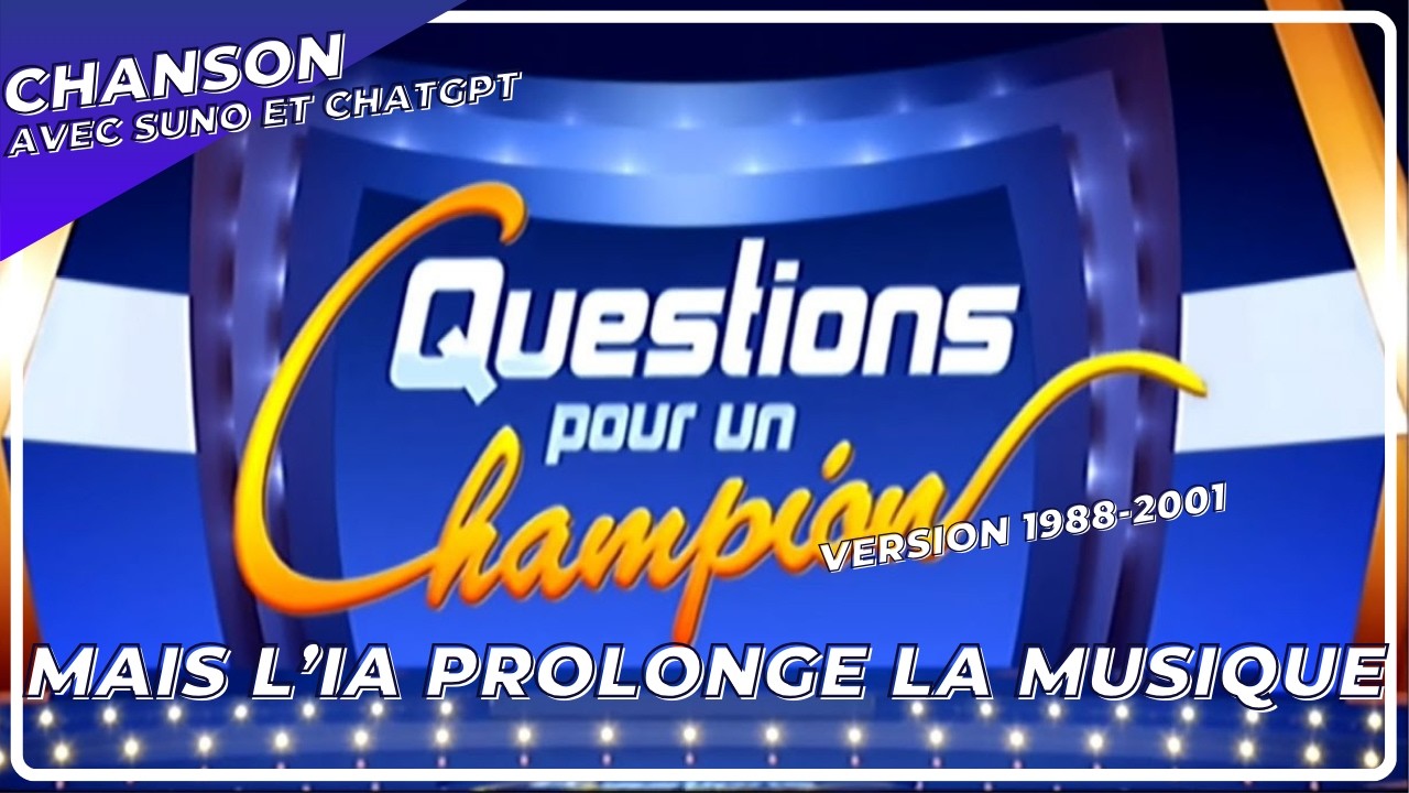 Questions pour un champion (1988) - Générique... mais l'IA compose la suite !