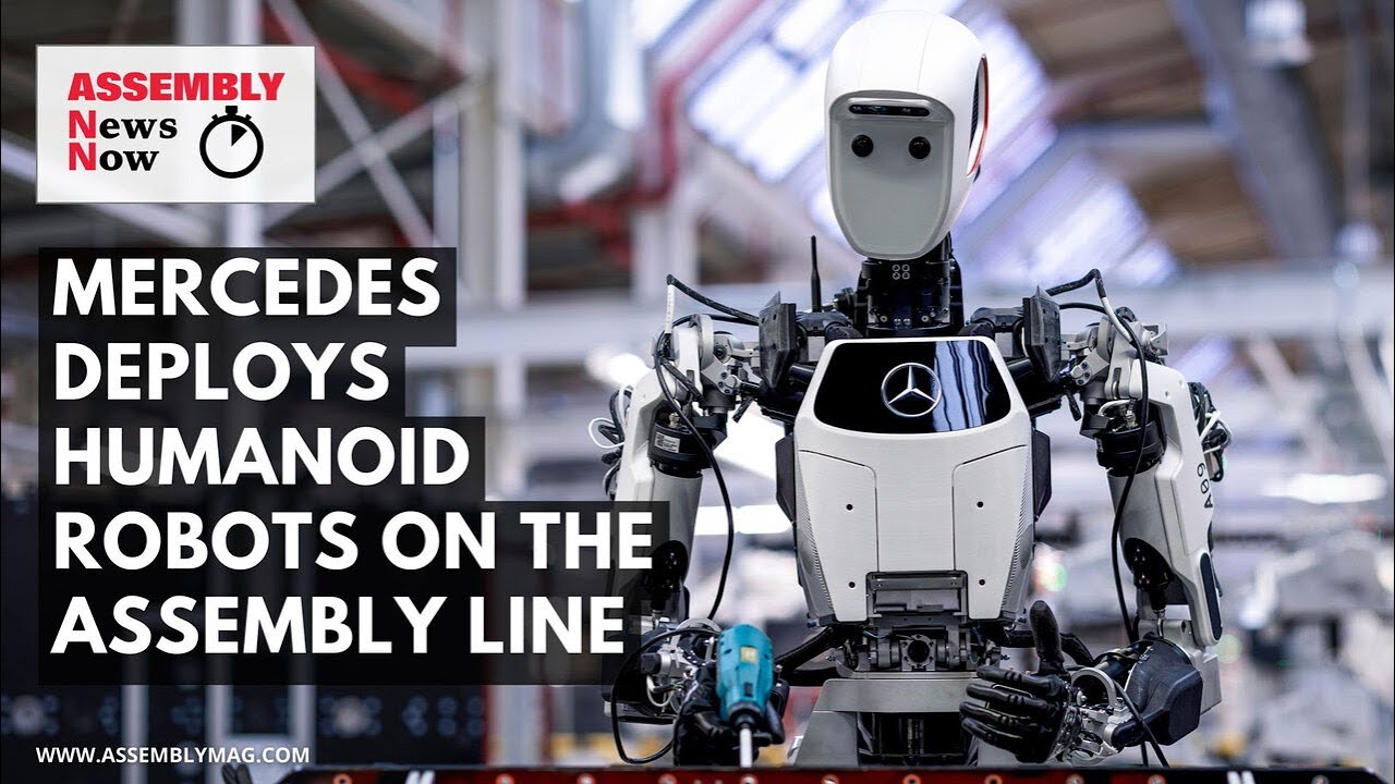Assembly News Now, episode 16: Mercedes Deploys Humanoid Robots on the Assembly Line