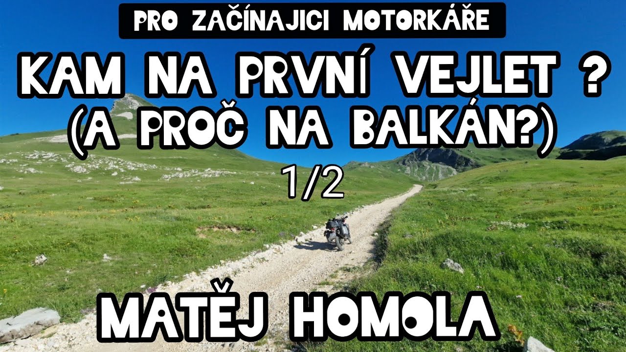 Pro začínající motorkáře - Kam na první vejlet a proč na Balkán? 1/2(Bosna, Černá Hora)