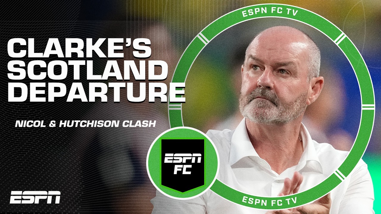 &lsquo;NOT GOOD ENOUGH!&rsquo; Nicol & Hutchison clash over Steve Clarke&rsquo;s Scotland departure | ESPN FC