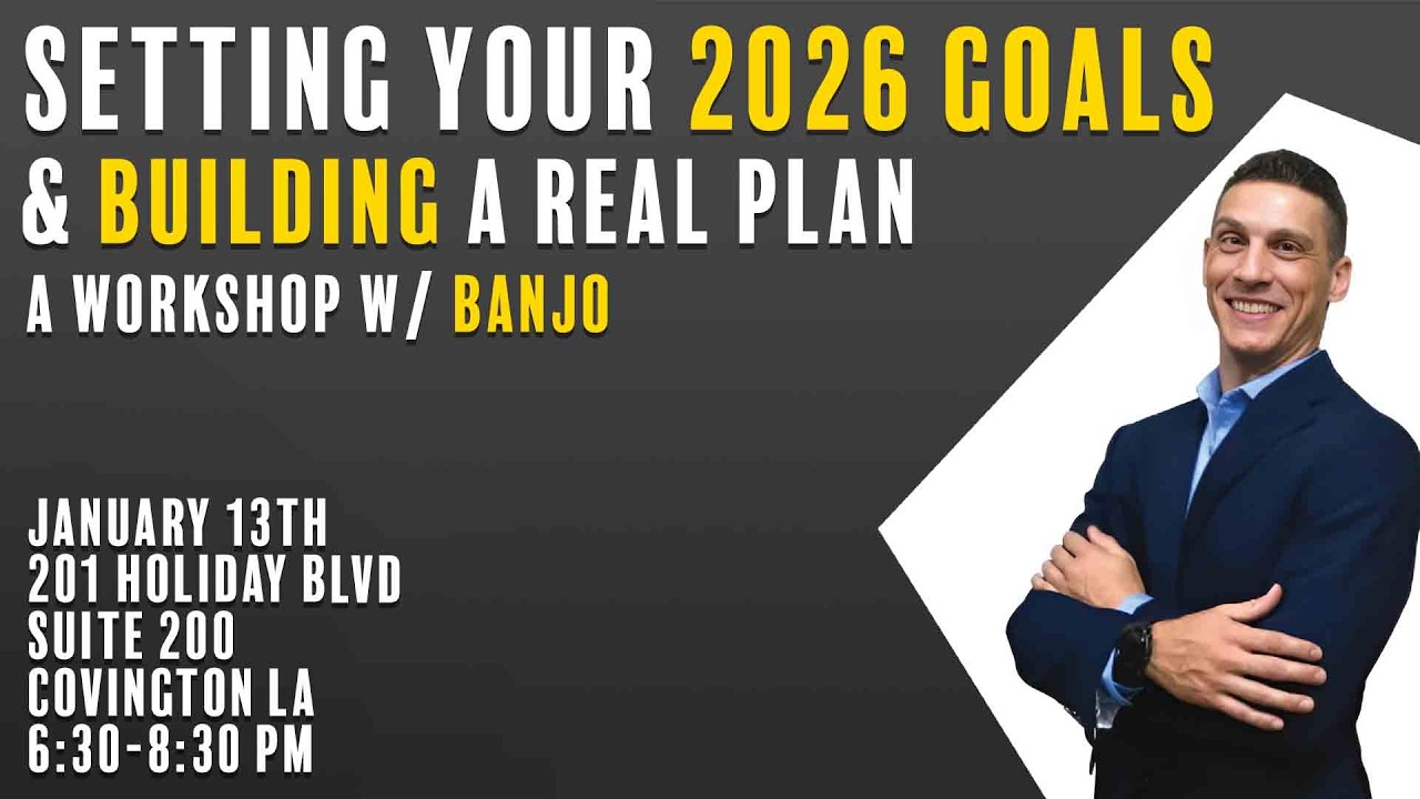 Setting your Goals & Building a REAL plan - Workshop w/ Banjo