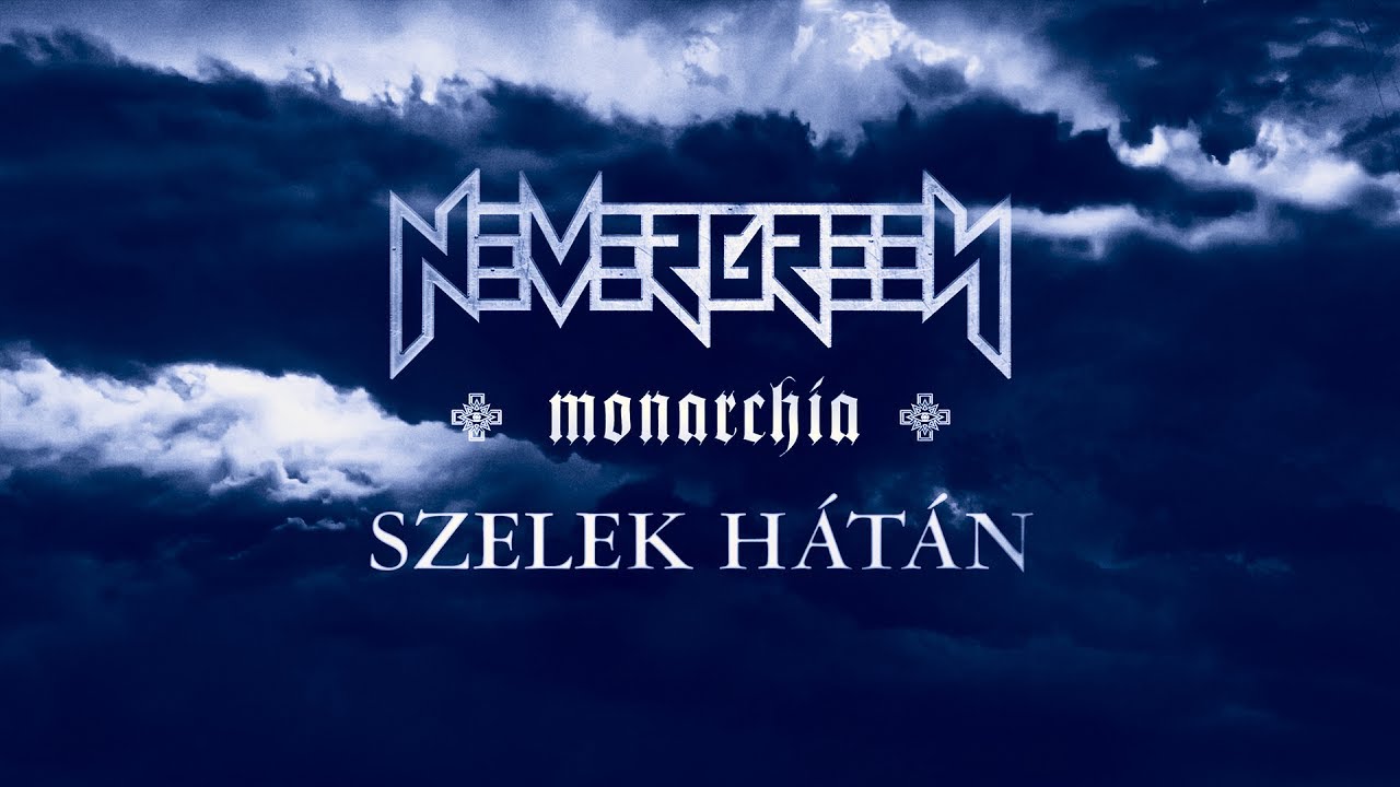 Nevergreen - Szelek hátán (hivatalos videoklip / official music video)