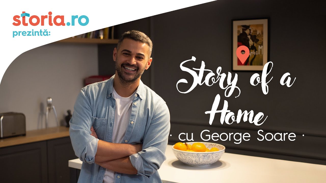 Story of a Home - Acasă la George Soare