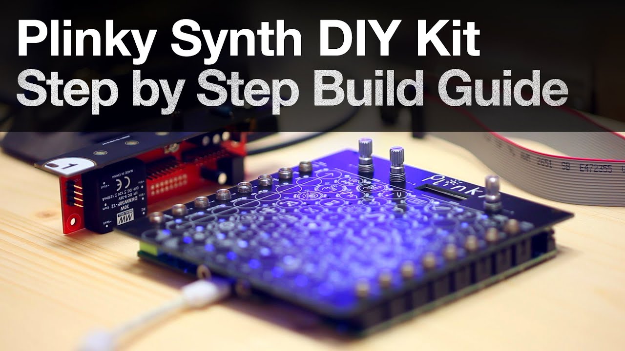 Plinky Synth DIY Kit - Step by Step Build Guide