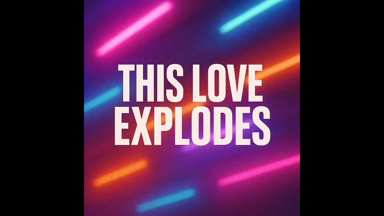 This Love Expodes