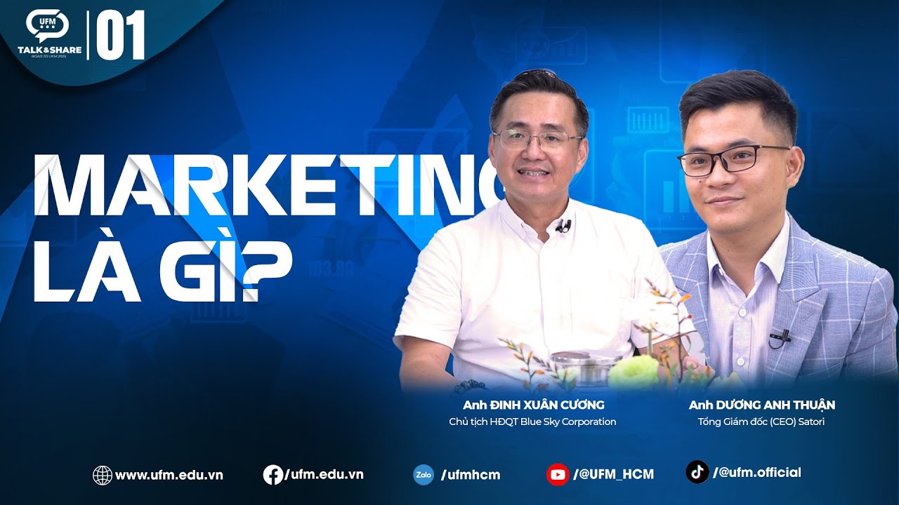 Marketing là gì? | UFM Talk&Share