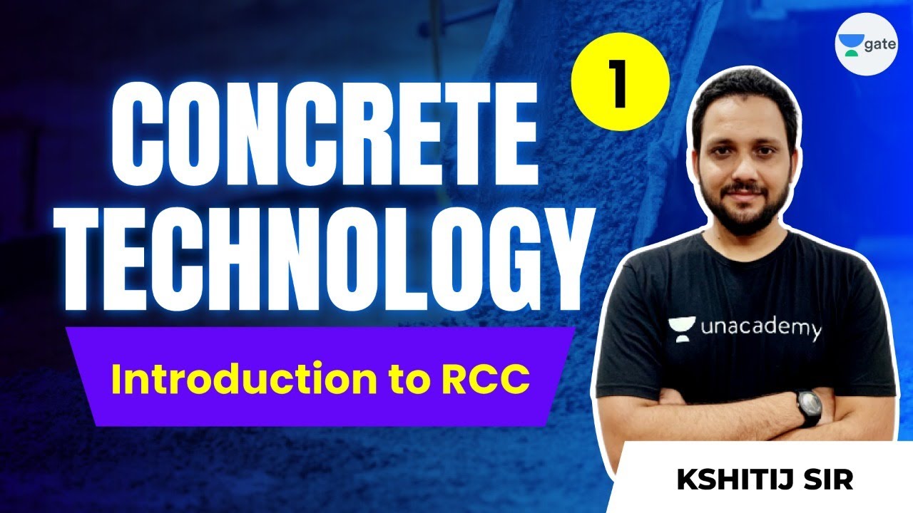 L 1 | Introduction to RCC | Concrete Technology #GATE2022 by Kshitij Sir
