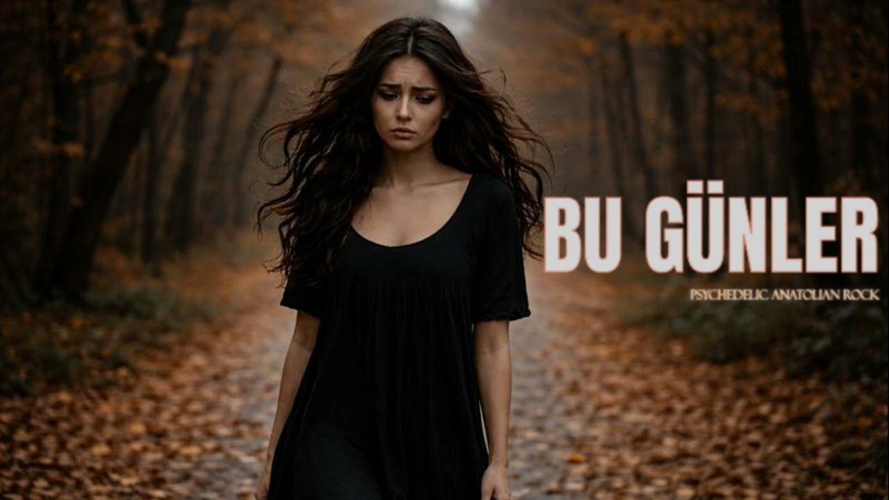 BU GÜNLER - MUHLİS AKARSU