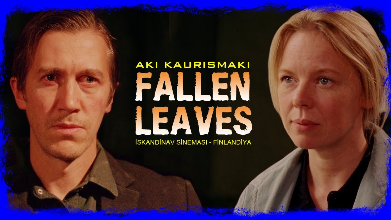 Aki Kaurismaki Sineması | FALLEN LEAVES Film İncelemesi “Sararmış Yapraklar” (2023)