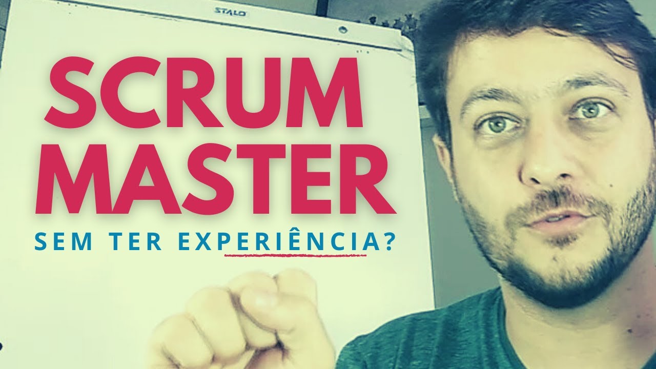 COMO SER UM SCRUM MASTER SEM EXPERIÊNCIA | TORNE-SE UM SCRUM MASTER