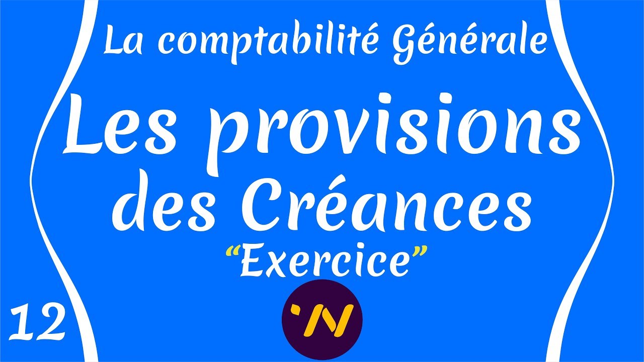 12_ Provisions pour dépréciation des créances exercice comptabilité générale