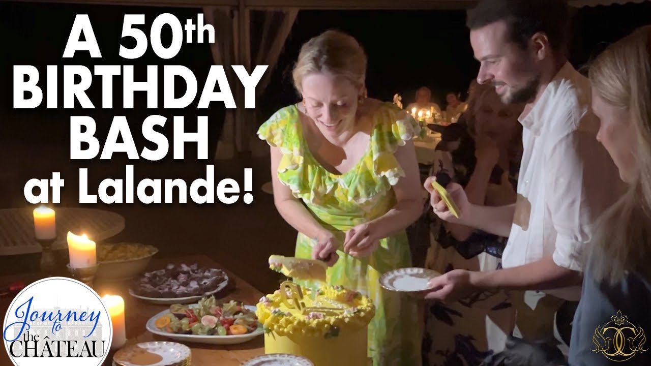 Stephanie's 50th Birthday Bash at Château de Lalande! 🥳